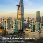 Tìm kiếm văn phòng tại TP.HCM