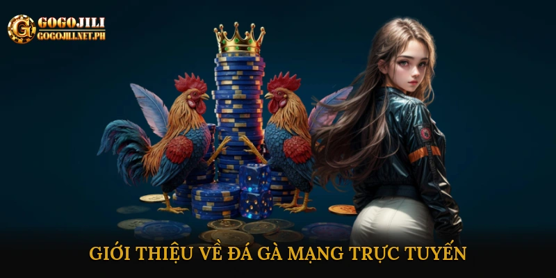 Đá gà mạng trực tuyến ăn thưởng