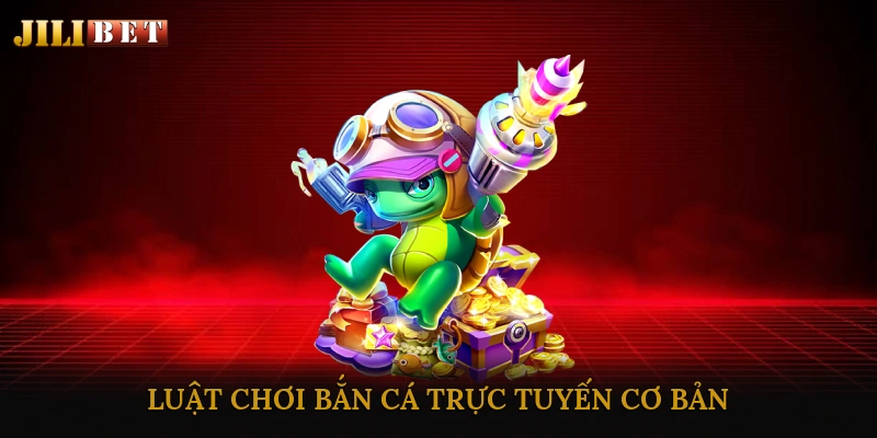 Bắn cá trực tuyến trúng thưởng