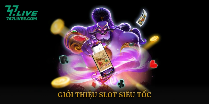 Slot siêu tốc