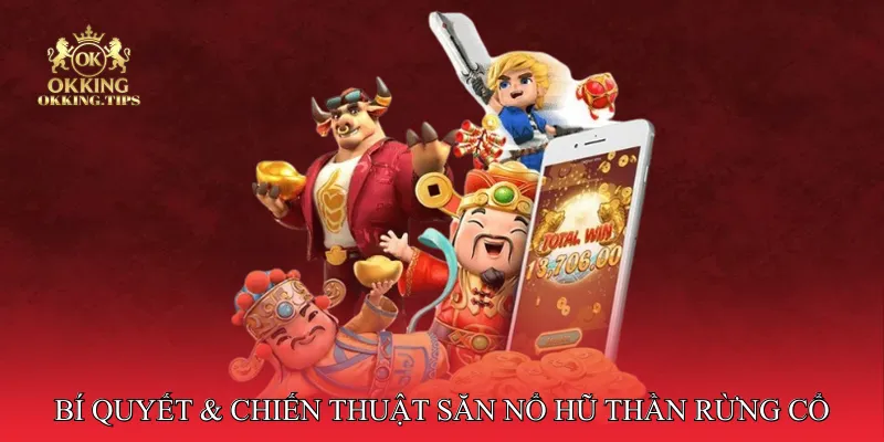 Nổ Hũ Thần Rừng Cổ