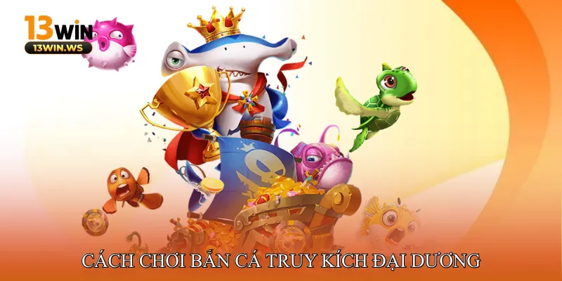 Bắn Cá Truy Kích Đại Dương