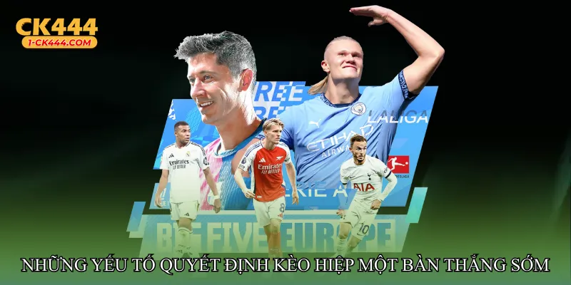 Kèo hiệp một bàn thắng sớm