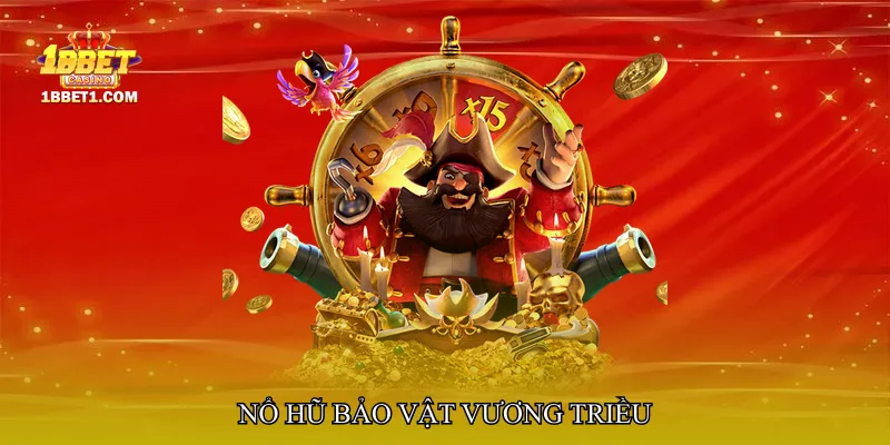 Nổ hũ bảo vật vương triều